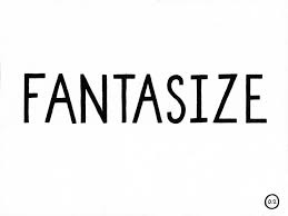 fantasize