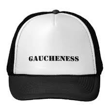 gaucheness